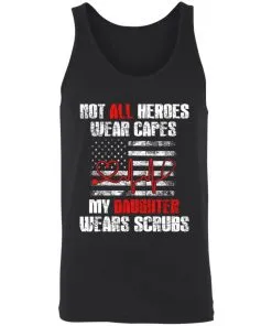 Not All Heroes Wear Capes My Daughter Wears Scrubs USA Flag Unisex Tank