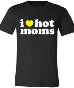 I LOVE HOT MOMS Unisex Jersey Tee