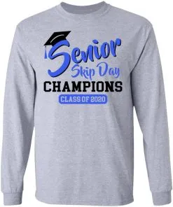 Senior Skip Day Champions Class of 2020 LS T-Shirt