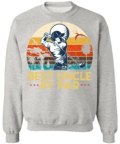 Best Uncle By Par Sweatshirt