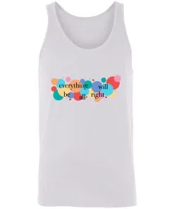 Everything Will Be All Right Unisex Tank