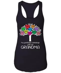 My Greatest Blessings Call Me Grandma Racerback Tank