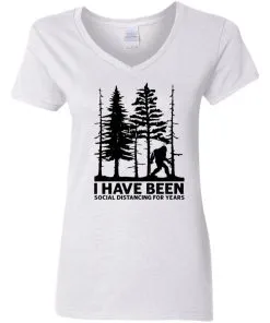 I’ve Been Social Distancing for Years Women’s V-Neck T-Shirt