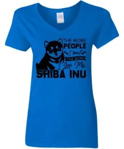 The More People I Meet The More I Love My Shiba Inu Women’s V-Neck T-Shirt