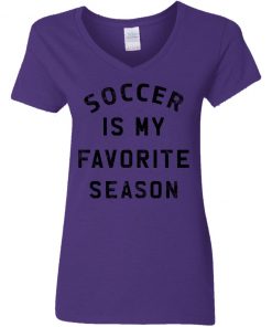 Private: Soccer Is My Favorite Season Women’s V-Neck T-Shirt