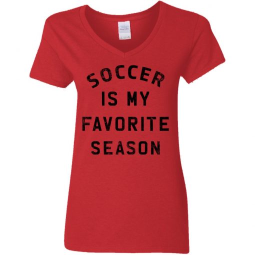 Private: Soccer Is My Favorite Season Women’s V-Neck T-Shirt