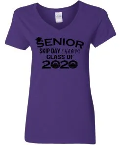 Senior Skip Day Champs Class of 2020 Women’s V-Neck T-Shirt