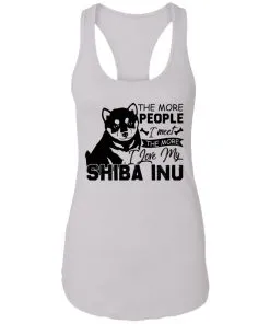 The More People I Meet The More I Love My Shiba Inu Racerback Tank