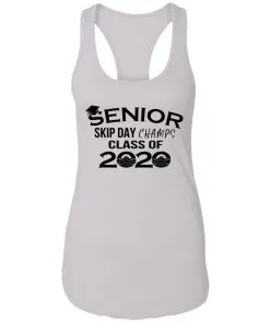 Senior Skip Day Champs Class of 2020 Racerback Tank