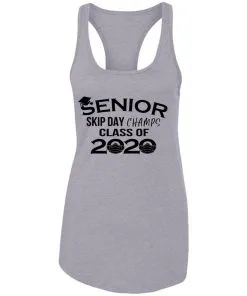 Senior Skip Day Champs Class of 2020 Racerback Tank