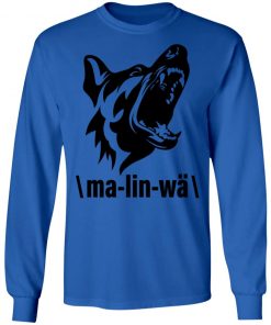 Private: Ma-lin-wa Belgian Malinois LS T-Shirt