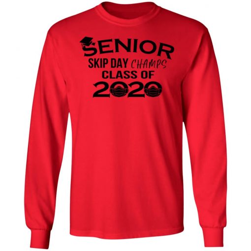 Private: Senior Skip Day Champs Class of 2020 LS T-Shirt