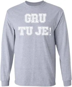 Gru Tu Je LS T-Shirt