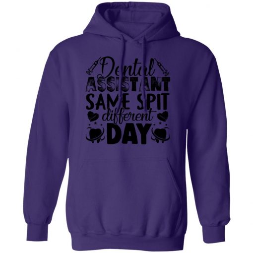 Private: Dental Assistant – Funny Same Spit Different Day Hoodie