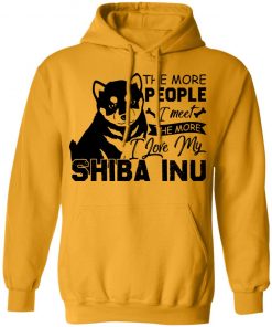 Private: The More People I Meet The More I Love My Shiba Inu Hoodie