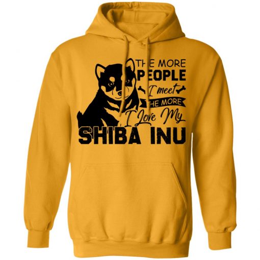 Private: The More People I Meet The More I Love My Shiba Inu Hoodie