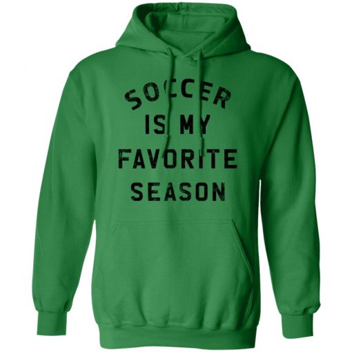 Private: Soccer Is My Favorite Season Hoodie