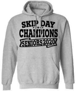 Skip Day Champions 2020 Hoodie