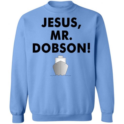 Private: Jesus, Mr. Dobson Sweatshirt
