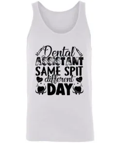 Dental Assistant – Funny Same Spit Different Day Unisex Tank