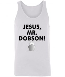 Private: Jesus, Mr. Dobson Unisex Tank