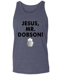 Jesus, Mr. Dobson Unisex Tank
