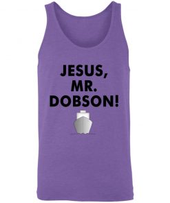 Private: Jesus, Mr. Dobson Unisex Tank