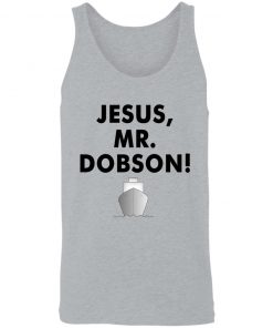 Private: Jesus, Mr. Dobson Unisex Tank