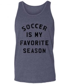 Private: Soccer Is My Favorite Season Unisex Tank