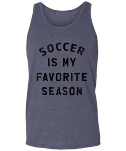 Soccer Is My Favorite Season Unisex Tank