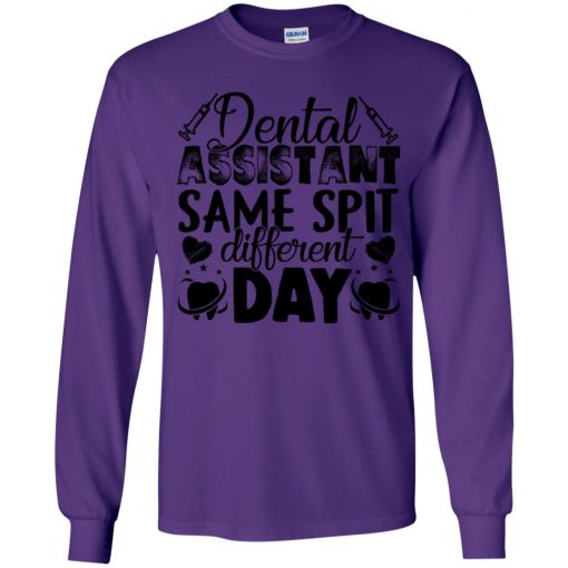 Private: Dental Assistant – Funny Same Spit Different Day Youth LS T-Shirt