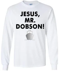 Jesus, Mr. Dobson Youth LS T-Shirt