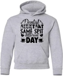 Dental Assistant – Funny Same Spit Different Day Youth Hoodie