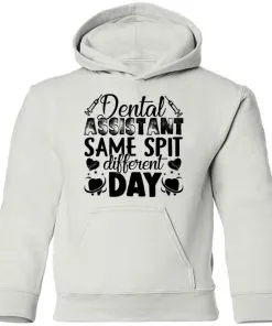 Dental Assistant – Funny Same Spit Different Day Youth Hoodie