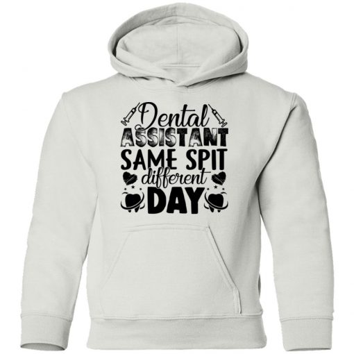 Private: Dental Assistant – Funny Same Spit Different Day Youth Hoodie