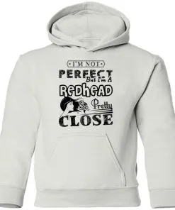 I’m Not Perfect But I’m A Redhead So Pretty Close Youth Hoodie