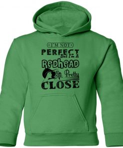 Private: I’m Not Perfect But I’m A Redhead So Pretty Close Youth Hoodie