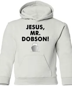 Jesus, Mr. Dobson Youth Hoodie