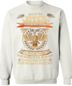 Nací En Octubre Sabes Mi Nombre Pero No Mi Historia Sweatshirt