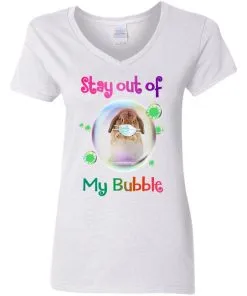 Stay Out of My Bubble Women’s V-Neck T-Shirt