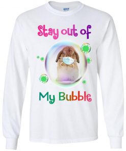 Private: Stay Out of My Bubble LS T-Shirt