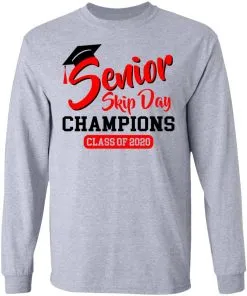 Seniors 2020 Skip Day Champions 2020 LS T-Shirt