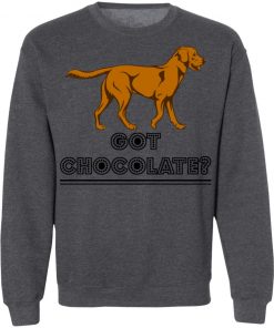 Private: Got Chocolate Sweatshirt