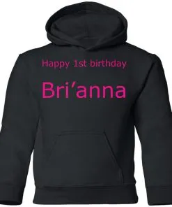 Happy 1st Birthday Bri’anna Youth Hoodie