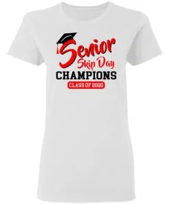 Seniors 2020 Skip Day Champions 2020 Women’s T-Shirt