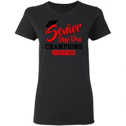 Private: Seniors 2020 Skip Day Champions 2020 Women’s T-Shirt