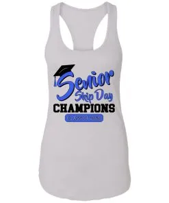 Senior Skip Day Champions Funny Racerback Tank