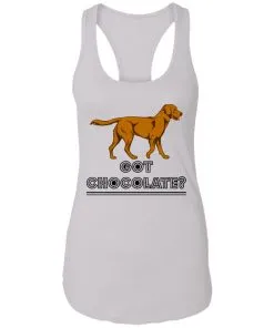 Got Chocolate Racerback Tank