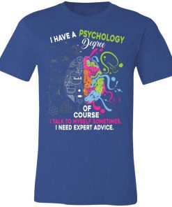 Private: I Have A Psychology Degree Unisex Jersey Tee