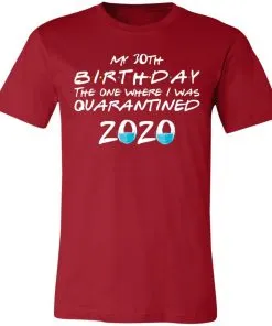 My 30th The One Where They were Quarantined Class of 2020 Quarantine Unisex Jersey Tee